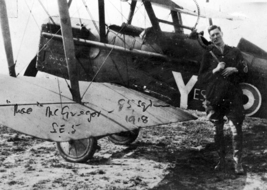 Malcolm 'Mac' McGregor, photographed by his great friend Keith 'Grid' Caldwell next to his SE.5a scout in 1918. From the collection of the Air Force Museum of New Zealand. 