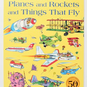 Richard Scarry's Plane and Rockets and Things that Fly